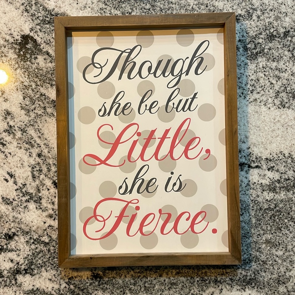 Though she be but little she is fierce sign